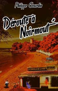 Déroute à Noirmout'