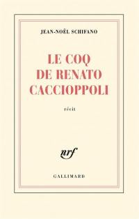 Le coq de Renato Caccioppoli : récit