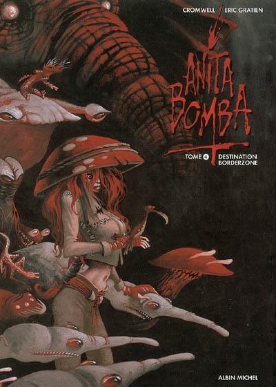 Anita Bomba. Vol. 4. Destination borderzone