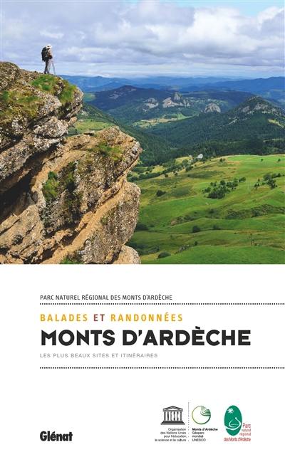 Balades et randonnées : monts d'Ardèche : les plus beaux itinéraires, parc naturel régional des monts d'Ardèche