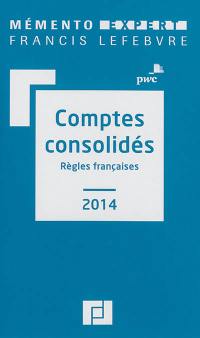 Comptes consolidés : règles françaises : 2014