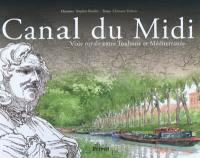 Canal du Midi : voie royale entre Toulouse et Méditerranée