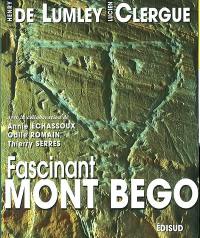 Fascinant mont Bego : montagne sacrée de l'âge de cuivre et de l'âge du bronze ancien