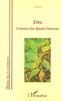 Ziba : l'oiseau des Quatre Sources