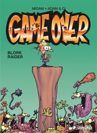 Game over. Vol. 1. Blork raider