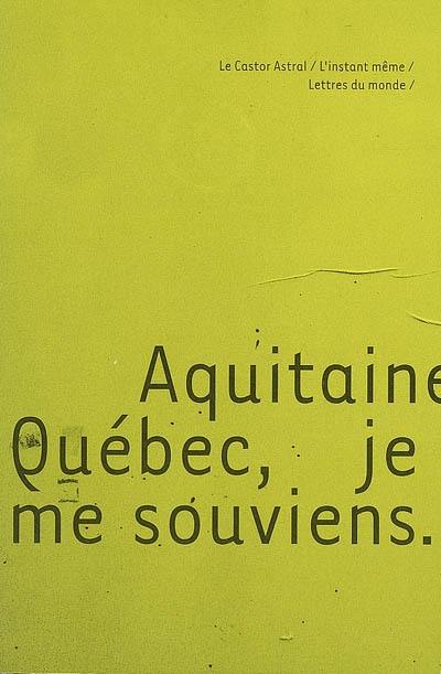 Aquitaine Québec, je me souviens