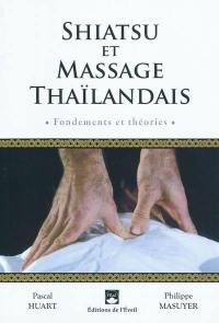 Shiatsu et massage thaïlandais : fondements et théories