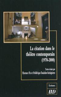 La citation dans le théâtre contemporain (1970-2000)
