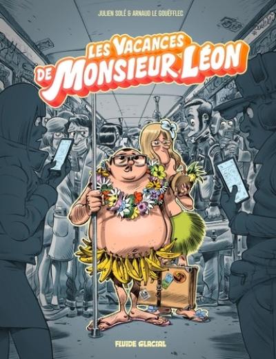 Monsieur Léon. Vol. 2. Les vacances de Monsieur Léon
