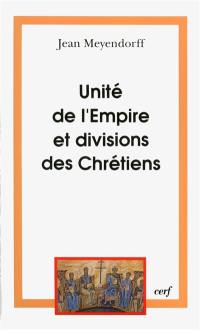 L'Eglise dans l'histoire. Vol. 2. Unité de l'Empire et division des chrétiens : l'Eglise de 450 à 680