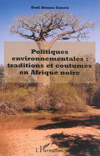 Politiques environnementales : traditions et coutumes en Afrique noire
