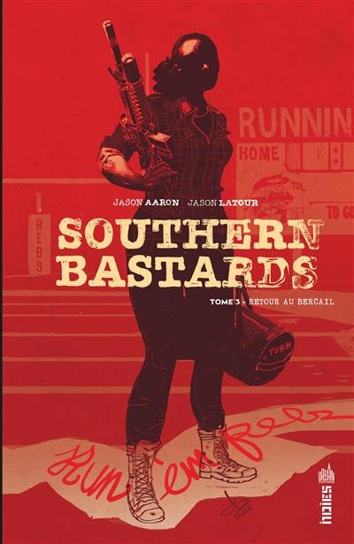 Southern bastards. Vol. 3. Retour au bercail