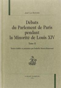 Débats du Parlement de Paris pendant la minorité de Louis XIV. Vol. 2