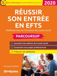Réussir son entrée en EFTS, établissement de formation en travail social : Parcoursup : 2020