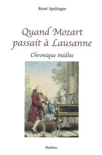 Quand Mozart passait à Lausanne : chronique inédite