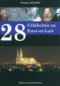 28 célébrités en Eure-et-Loir