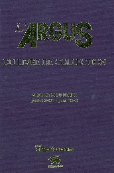 L'argus du livre de collection 2004 : ventes publiques juillet 2002-juin 2003