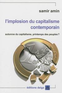 L'implosion du capitalisme contemporain : automne du capitalisme, printemps des peuples ?