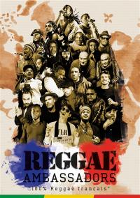Reggae ambassadors, 100 % reggae français