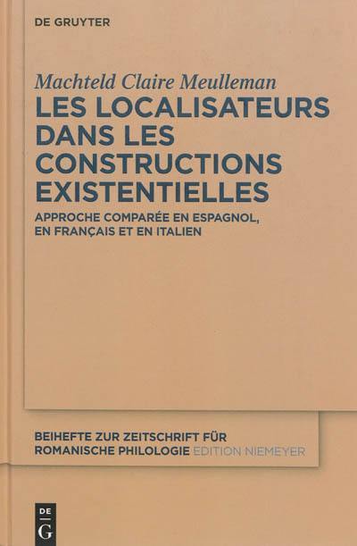 Les localisateurs dans les constructions existentielles : approche comparée en espagnol, en français et en italien