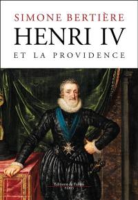 Henri IV et la providence : 1553-1600
