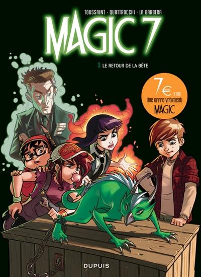 Magic 7. Vol. 3. Le retour de la bête !