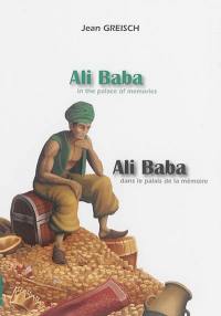 Ali Baba in the palace of memories. Ali Baba dans le palais de la mémoire