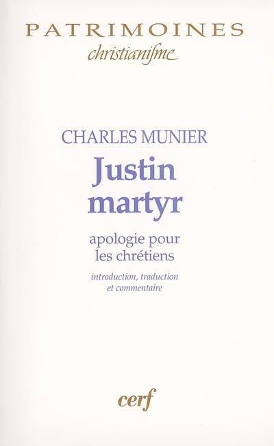 Justin martyr, Apologie pour les chrétiens