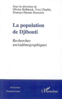 La population de Djibouti : recherches sociodémographiques