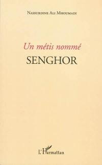 Un Métis nommé Senghor