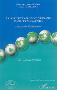 Les institutions de gouvernance dans les pays arabes : confiance et développement