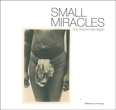 Small miracles : une collection Djan Seylan : cartes postales exotiques, 1895-1920