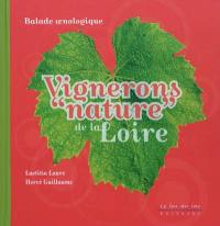 Vignerons nature de la Loire : balade oenologique