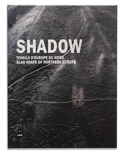 John Davies : Shadow : terrils d'Europe du Nord. John Davies : Shadow : slag heaps of Northern Europe