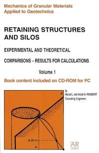 Retaining structures and silos : experimental and theoretical comparisons, results for calculations. Vol. 1