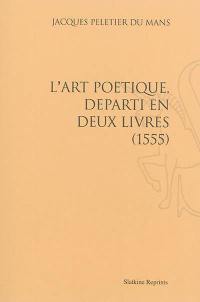 L'art poétique, départi en deux livres : 1555