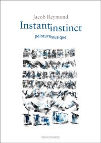 Instant instinct : peinture musique