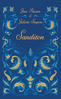 Sanditon : le chef-d'oeuvre inachevé de Jane Austen