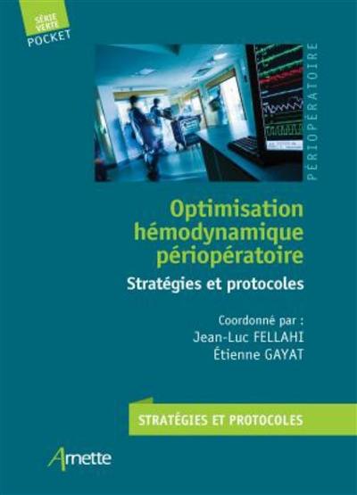 Optimisation hémodynamique péri-opératoire : stratégies et protocoles