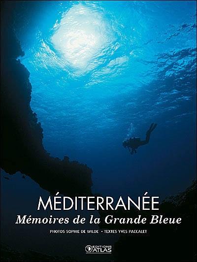 Méditerranée : mémoires de la Grande Bleue