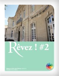 Rêvez ! #2 : exposition, Avignon, Centre d'art contemporain-Collection Lambert, du 3 décembre 2017 au 20 mai 2018