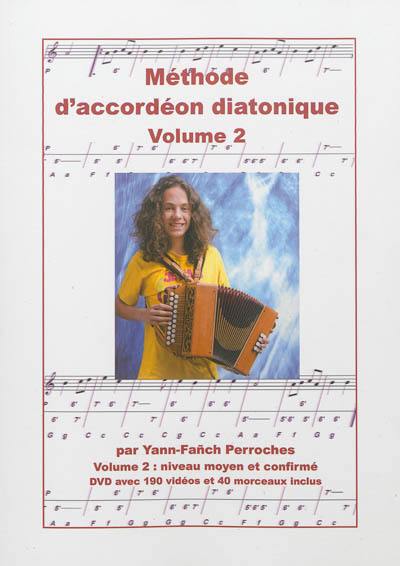 Méthode d'accordéon diatonique. Vol. 2. Niveau moyen et confirmé