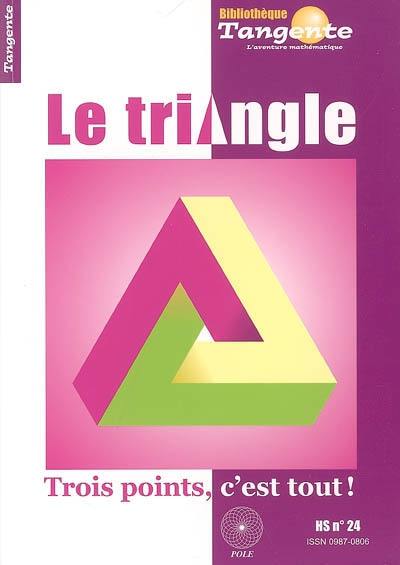 Le triangle : trois points, c'est tout !