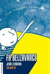 FX Bellavance, volume 01