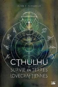 Cthulhu : survie en terres lovecraftiennes