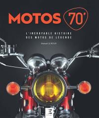 Motos 70' : l'incroyable histoire des motos de légende