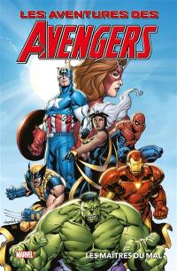 Marvel adventures. Les aventures des Avengers. Les maîtres du mal