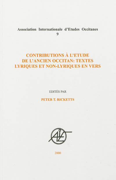 Contributions à l'étude de l'ancien occitan : textes lyriques et non-lyriques en vers