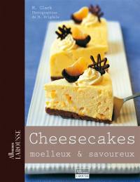 Cheesecakes moelleux & savoureux