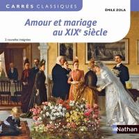 Amour et mariage au XIXe siècle : 1876 et 1893 : 2 nouvelles intégrales